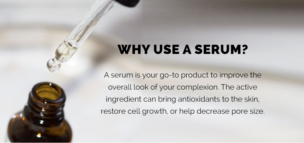 Why Use A Serum