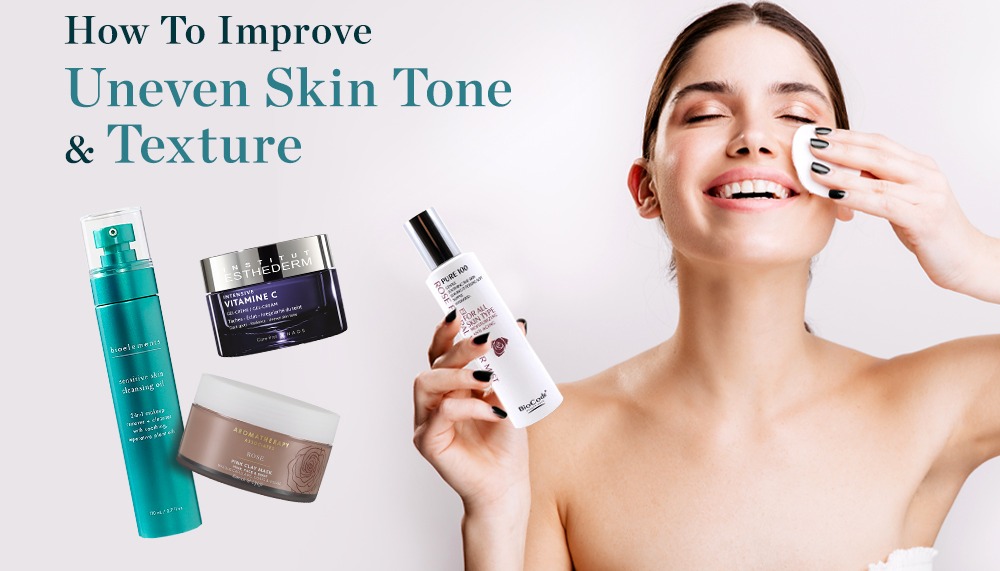 How To Improve Uneven Skin Tone