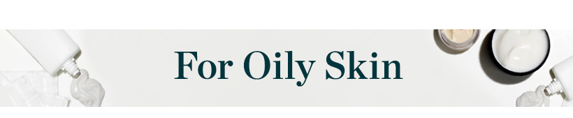 For Oily Skin Banner