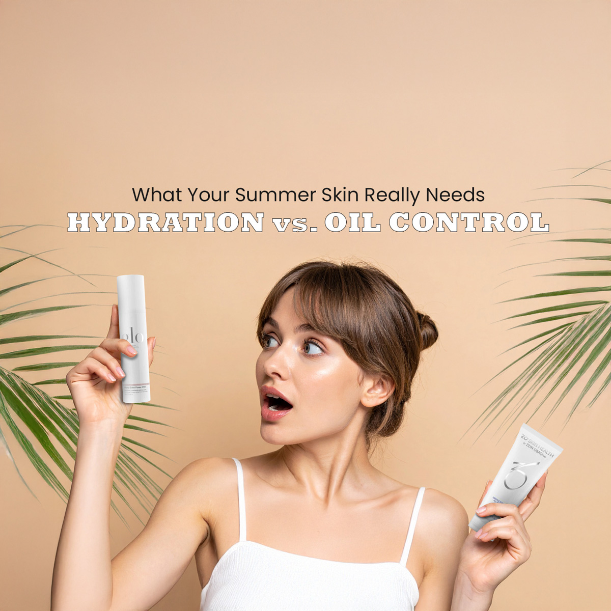 Hydration vs. Oil Control: What Your Summer Skin Really Needs Banner