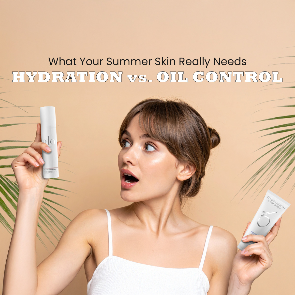 Hydration vs. Oil Control: What Your Summer Skin Really Needs Banner