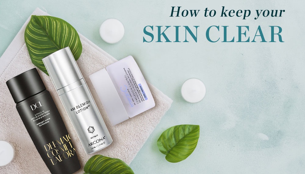 How to keep your Skin Clear