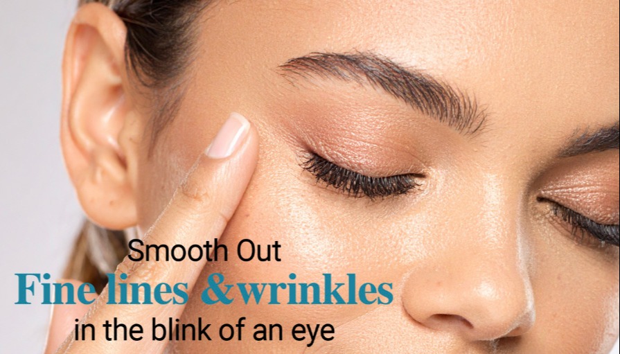 Smooth out Fine Lines & Wrinkles
